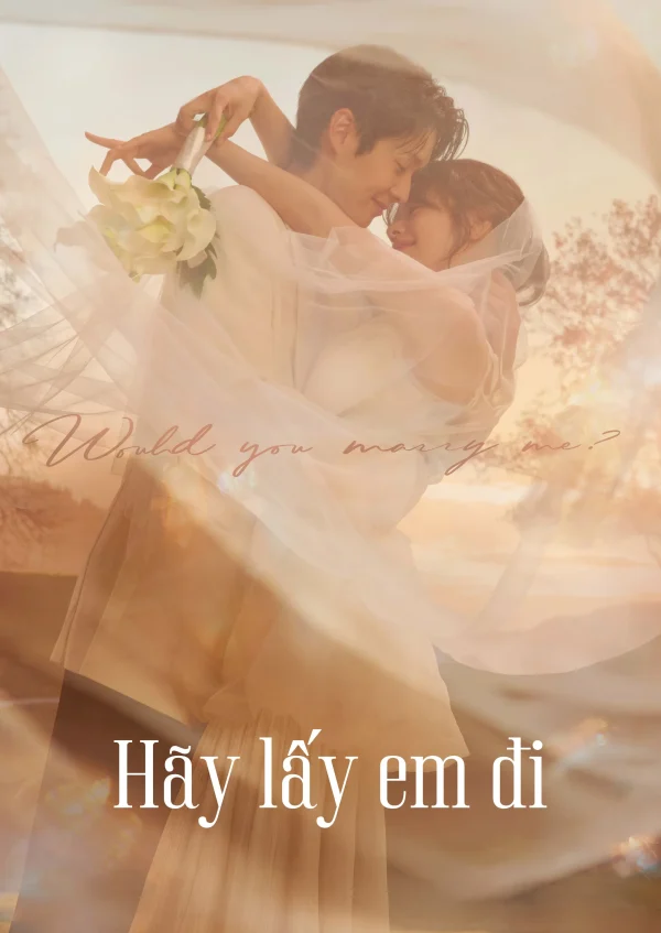 Hãy Lấy Em Đi - Would You Marry Me? (2025)